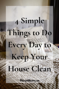 4 simple things to do every day to keep your house clean
