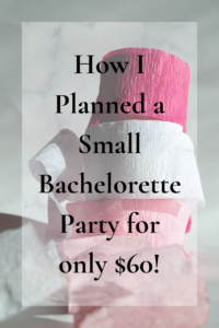 Bachelorette Party on a Budget
