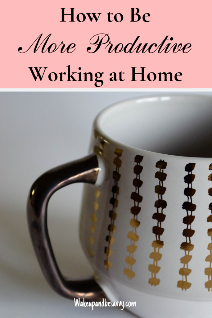 How to be more productive working at home

