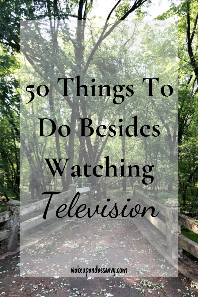 50 things to do besides watching tv