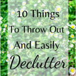 10 Things to Throw Out and Easily Declutter