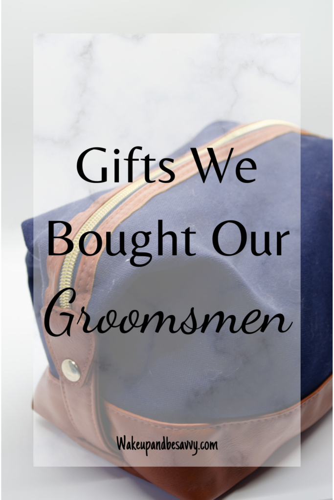 Gifts we bought our groomsmen